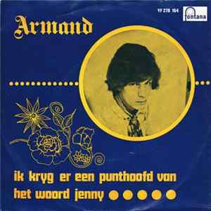 FLAC Armand - Ik Krijg Er Een Punthoofd Van / Het Woord Jenny