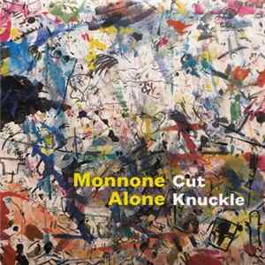 FLAC Monnone Alone - Cut Knuckle