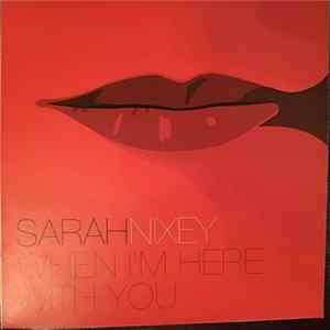 FLAC Sarah Nixey - When I'm Here With You