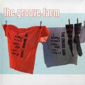 FLAC The Groove Farm - The Best Of​.​.​.​(​I Know It's Only Indie Pop But I Like It)