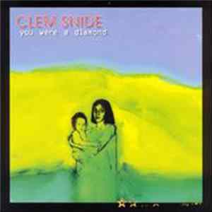 FLAC Clem Snide - You Were A Diamond