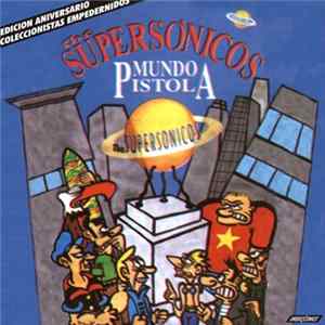 FLAC The Supersónicos - Mundo Pistola