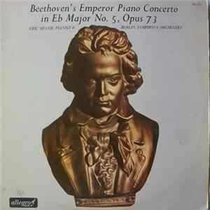 FLAC Beethoven, Eric Silver & Berlin Symphony Orchestra - Beethoven's Emperor Piano Concerto In E♭ Major No. 5, Opus 73