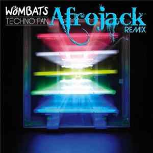 FLAC The Wombats - Techno Fan (Afrojack Remix)