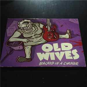 FLAC The Old Wives - Backed In A Corner