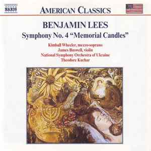 FLAC Benjamin Lees, Kimball Wheeler, James Buswell, National Symphony Orchestra Of Ukraine, Theodore Kuchar - Symphony No. 4 "Memorial Candles"
