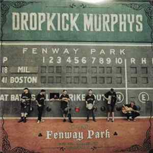 FLAC Dropkick Murphys - Live At Fenway Park