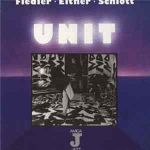 FLAC Fiedler / Eitner / Schlott, Unit - Unit