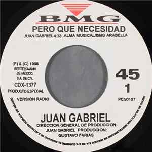 FLAC Juan Gabriel - Pero Que Necesidad
