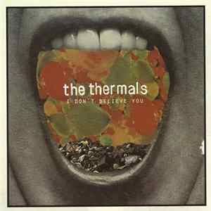 FLAC The Thermals - I Don't Believe You