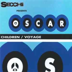 FLAC Secchi Presents Oscar - Children / Voyage