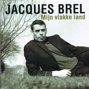 FLAC Jacques Brel - Mijn Vlakke Land