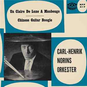 FLAC Carl-Henrik Norins Orkester - Un Claire De Lune A Maubeuge / Chinese Guitar Boogie