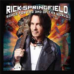 FLAC Rick Springfield - Songs For The End Of The World