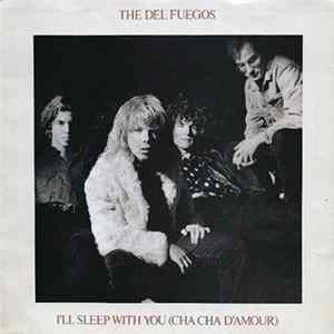 FLAC The Del Fuegos - I'll Sleep With You (Cha Cha D'Amour)
