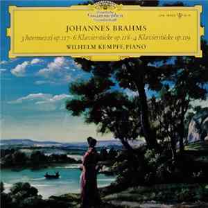 FLAC Johannes Brahms - 3 Intermezzi Op. 117 • 6 Klavierstücke Op. 118 • 4 Klavierstücke Op. 119