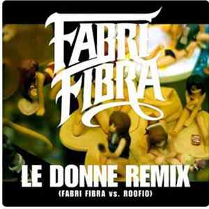 FLAC Fabri Fibra Vs. Roofio - Le Donne Remix