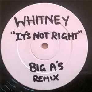 FLAC Whitney - It's Not Right (Big A's Remix)