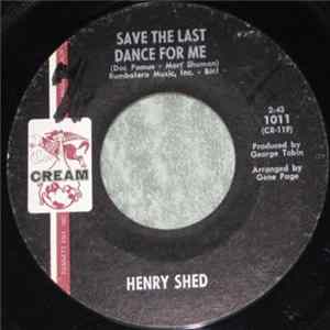 FLAC Henry Shed - Bend Me, Shape Me / Save The Last Dance For Me