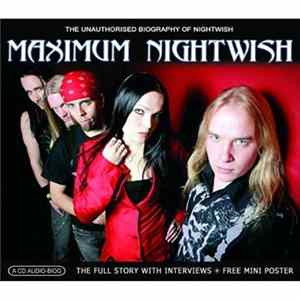 FLAC Nightwish - Maximum Nightwish (The Unauthorised Biography Of Nightwish)