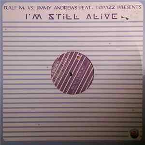 FLAC Ralf M. Vs. Jimmy Andrews Feat. Topazz - I'm Still Alive