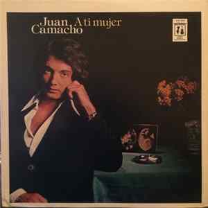 FLAC Juan Camacho - A Ti Mujer