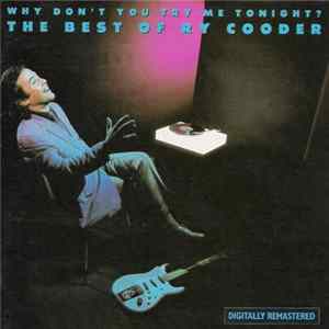 FLAC Ry Cooder - Why Don't You Try Me Tonight? The Best Of Ry Cooder