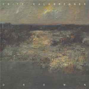 FLAC Fritz Kalkbrenner - Drown