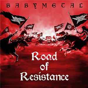 FLAC Babymetal - Road Of Resistance