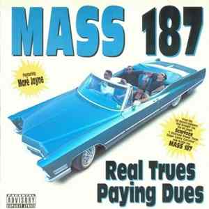FLAC Mass 187 - Real Trues Paying Dues