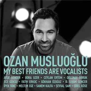 FLAC Ozan Musluoğlu - My Best Friends Are Vocalists