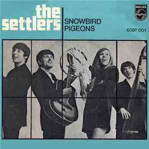 FLAC The Settlers - Snowbird / Pigeons