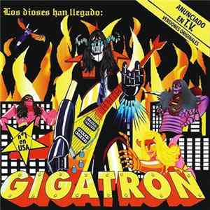 FLAC Gigatron - Los Dioses Han Llegado