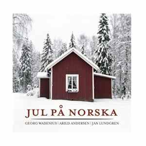 FLAC Georg Wadenius | Arild Andersen | Jan Lundgren - Jul På Norska