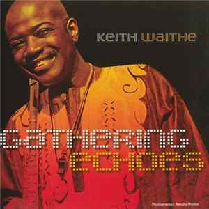 FLAC Keith Waithe - Gathering Echoes