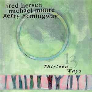 FLAC Fred Hersch / Michael Moore / Gerry Hemingway - Thirteen Ways