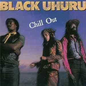 FLAC Black Uhuru - Chill Out