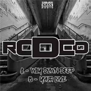FLAC Rodeo - Your Love / Way Down Deep