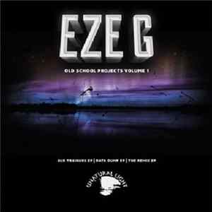 FLAC Eze G - Old School Projects Volume 1