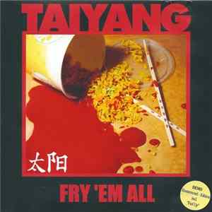 FLAC Taiyang - Fry 'em All