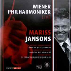 FLAC Wolfgang Amadeus Mozart, Ludwig van Beethoven, Richard Strauss, Mariss Jansons, Wiener Philharmoniker - Symphonie Nr. 33 B-Dur Kv 319/Symphonie Nr. 2 D-Dur Op. 36/Till Eulenspiegels Lustige Streiche Op. 28