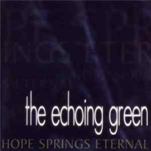 FLAC The Echoing Green - Hope Springs Eternal