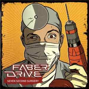 FLAC Faber Drive - Seven Second Surgery