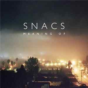 FLAC Snacs - Meaning Of