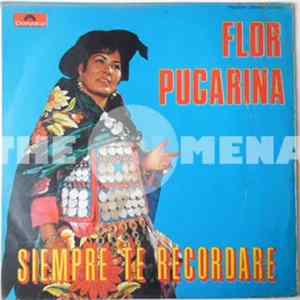 FLAC Flor Pucarina - Siempre Te Recordaré