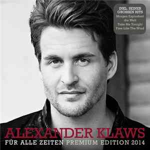 FLAC Alexander Klaws - Für Alle Zeiten Premium Edition 2014