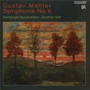 FLAC Gustav Mahler - Bamberger Symphoniker ???? Jonathan Nott - Symphonie No. 9