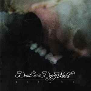 FLAC Dead To A Dying World - Litany