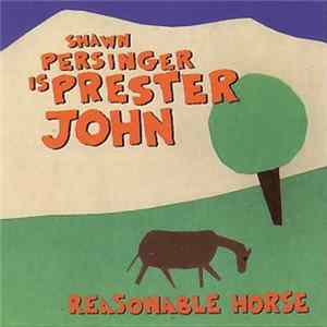 FLAC Shawn Persinger Is Prester John - Reasonable Horse