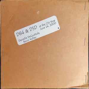 FLAC D84 & DSD - At The Clit Stop June 24, 2000
